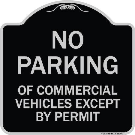 Signmission No Parking of Commercial Vehicles Except by Permit Heavy-Gauge Alum, 18" L, 18" H, BS-1818-23701 A-DES-BS-1818-23701